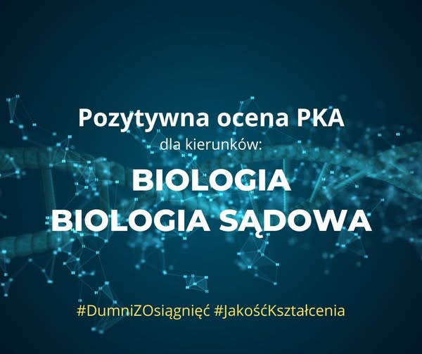 Pozytywna ocena PKA - Biologia, Biologia Sądowa